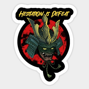 Hesitation is defeat Sticker